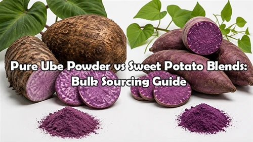 Pure Ube Powder vs Sweet Potato Blends: Bulk Sourcing Guide